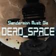Slenderman must die : dead space