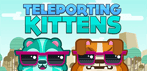 Teleporting Kittens