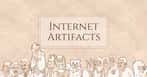 Internet Artifacts